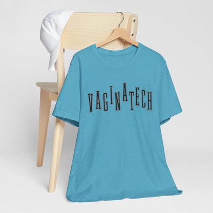 VAGINA TECH - Bella & Canvas Tee