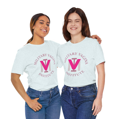 Military Vagina Institute Graphic Tee – Feminist Military-Inspired Shirt