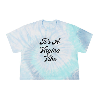 "It's A Vagina Vibe" Tie-Dye Feminist Graphic Top - Crop Tee
