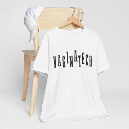 VAGINA TECH - Bella & Canvas Tee