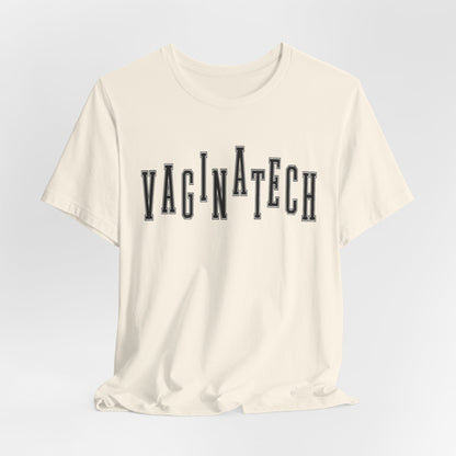 VAGINA TECH - Bella & Canvas Tee