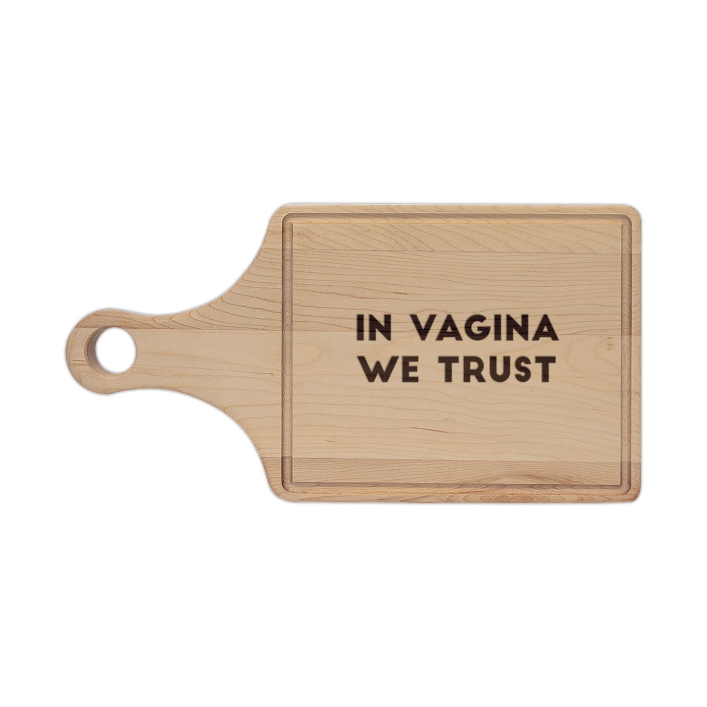 Engraved Wooden Cutting Board - "In Vagina We Trust"