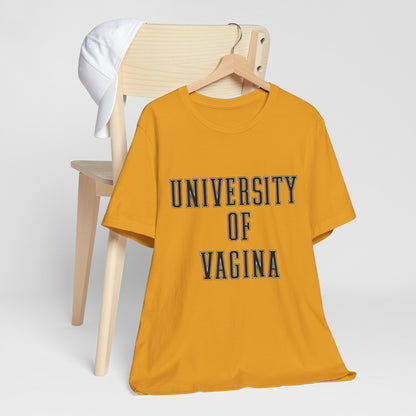 "University of Vagina" - College Style T-Shirt