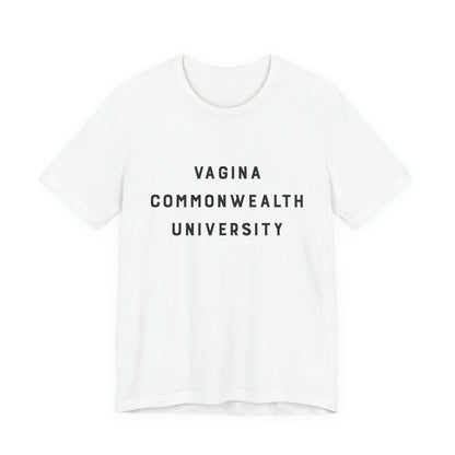 Vagina Commonwealth University Tee — Feminist College Humor Graphic T-Shirt