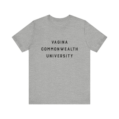 Vagina Commonwealth University Tee — Feminist College Humor Graphic T-Shirt