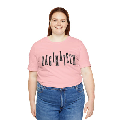 VAGINA TECH - Bella & Canvas Tee