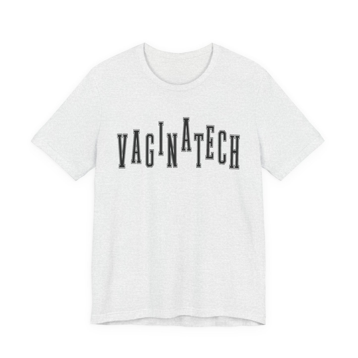 VAGINA TECH - Bella & Canvas Tee