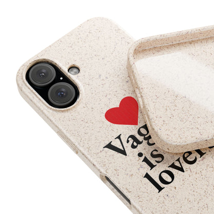 Biodegradable Phone Case — "Vagina Is For Lovers" Eco-Friendly iPhone Cover