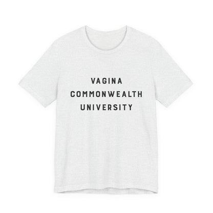 Vagina Commonwealth University Tee — Feminist College Humor Graphic T-Shirt