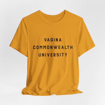 Vagina Commonwealth University Tee — Feminist College Humor Graphic T-Shirt