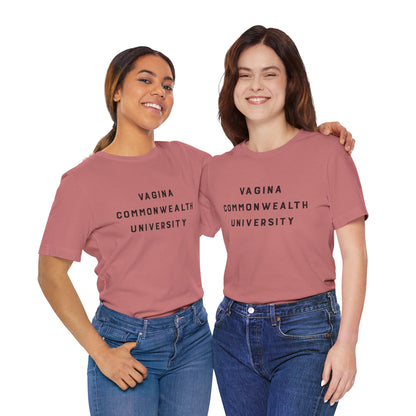 Vagina Commonwealth University Tee — Feminist College Humor Graphic T-Shirt