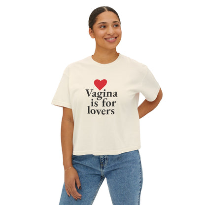 Vagina is for Lovers Boxy Tee