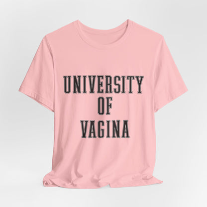 "University of Vagina" - College Style T-Shirt
