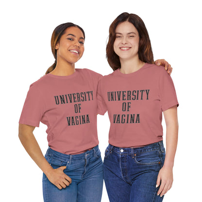 "University of Vagina" - College Style T-Shirt