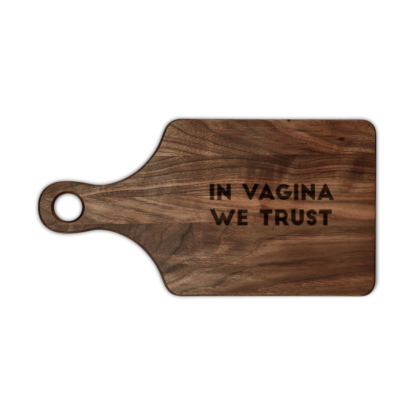 Engraved Wooden Cutting Board - "In Vagina We Trust"