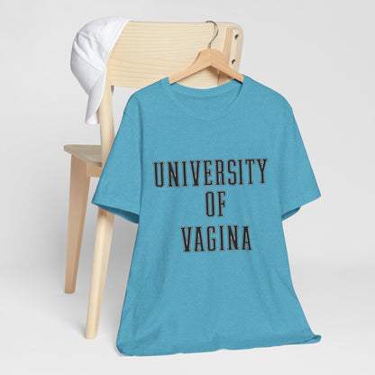 "University of Vagina" - College Style T-Shirt
