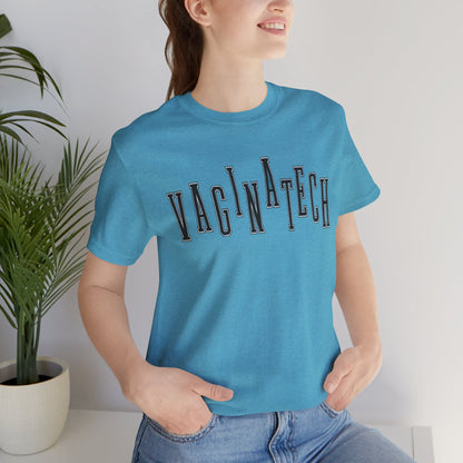 VAGINA TECH - Bella & Canvas Tee