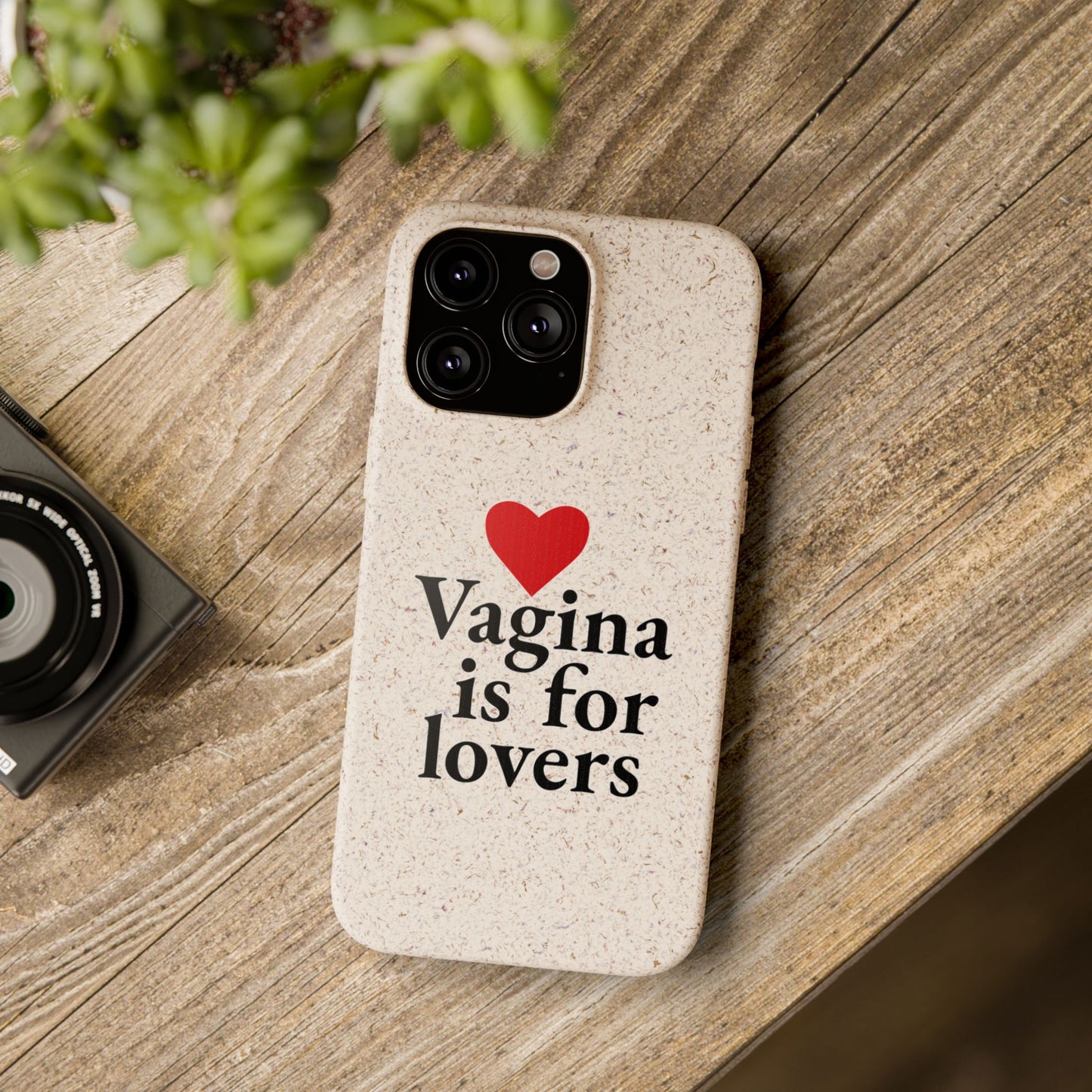Biodegradable Phone Case — "Vagina Is For Lovers" Eco-Friendly iPhone Cover