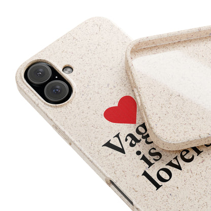 Biodegradable Phone Case — "Vagina Is For Lovers" Eco-Friendly iPhone Cover