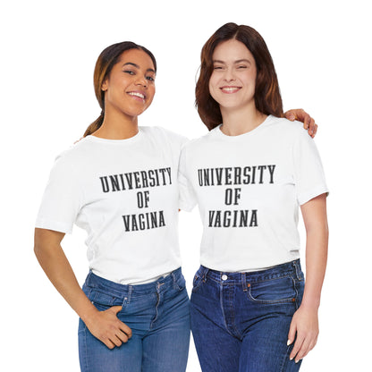"University of Vagina" - College Style T-Shirt
