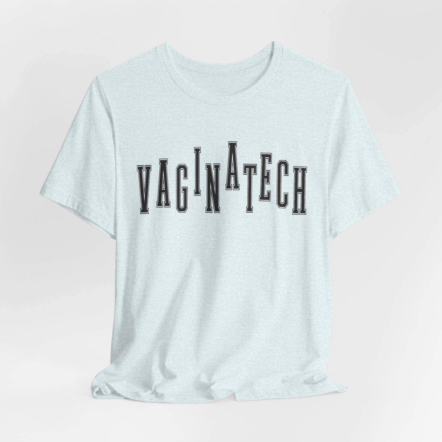 VAGINA TECH - Bella & Canvas Tee