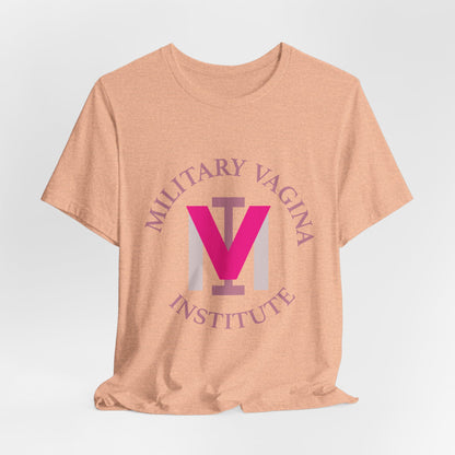 Military Vagina Institute Graphic Tee – Feminist Military-Inspired Shirt