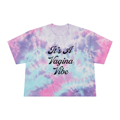 "It's A Vagina Vibe" Tie-Dye Feminist Graphic Top - Crop Tee