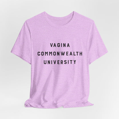 Vagina Commonwealth University Tee — Feminist College Humor Graphic T-Shirt