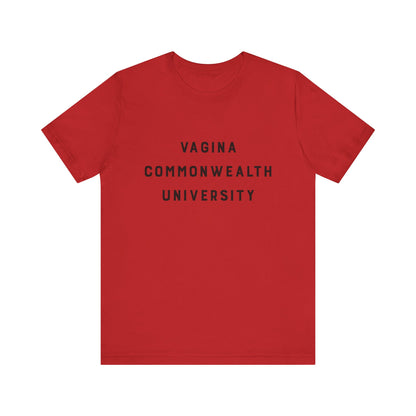 Vagina Commonwealth University Tee — Feminist College Humor Graphic T-Shirt