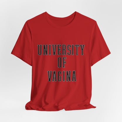 "University of Vagina" - College Style T-Shirt