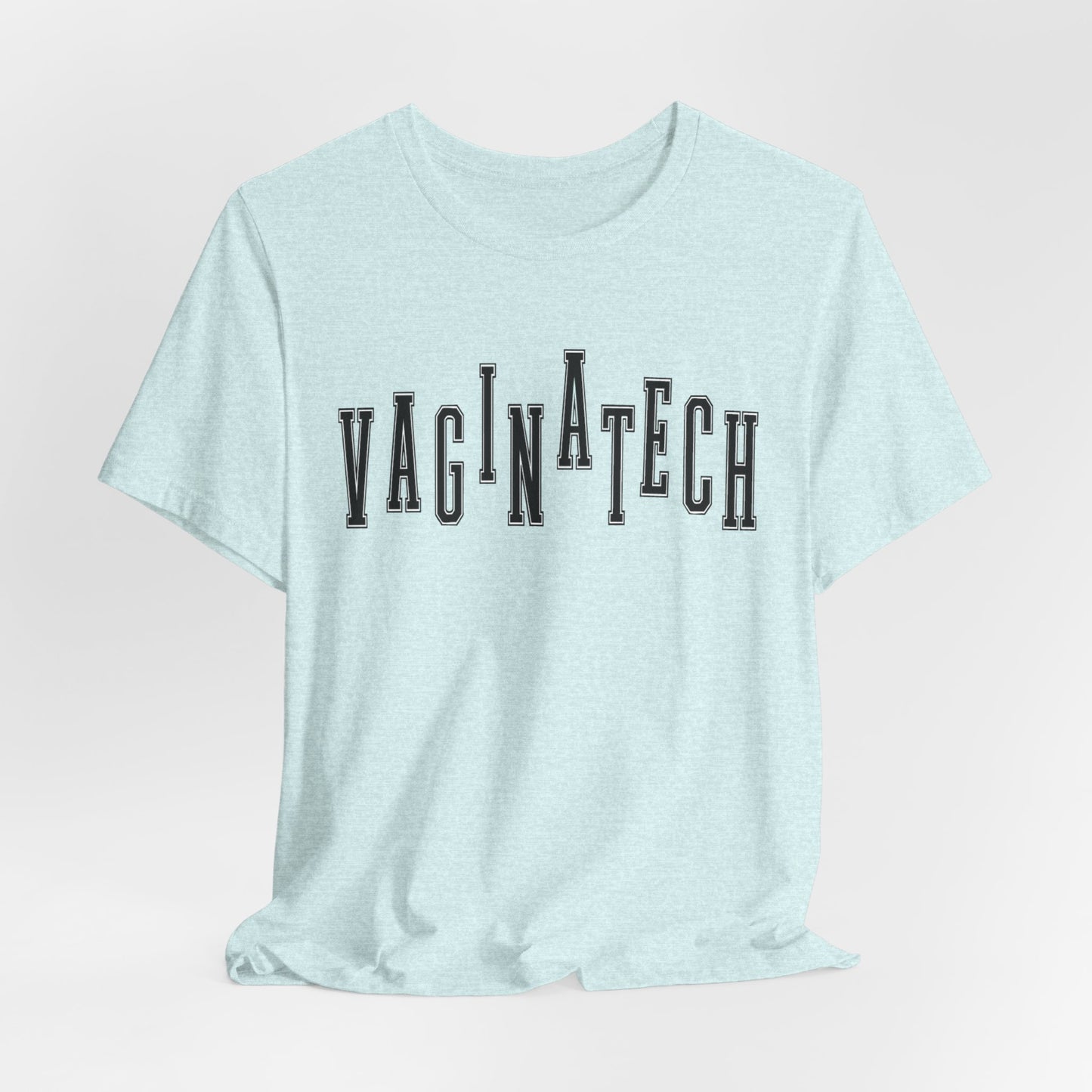 VAGINA TECH - Bella & Canvas Tee