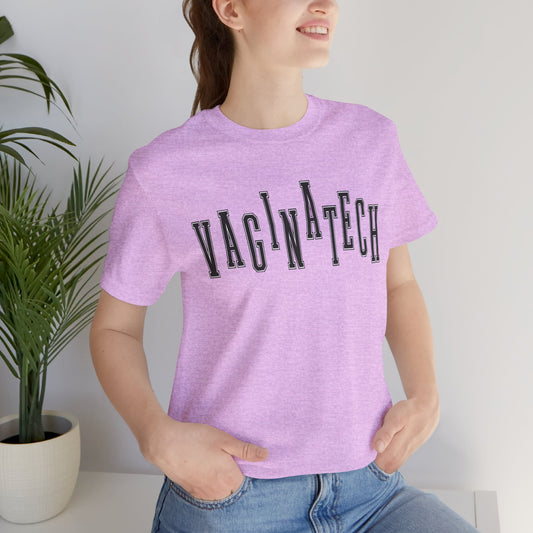 VAGINA TECH - Bella & Canvas Tee