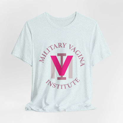 Military Vagina Institute Graphic Tee – Feminist Military-Inspired Shirt