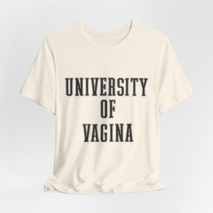 "University of Vagina" - College Style T-Shirt