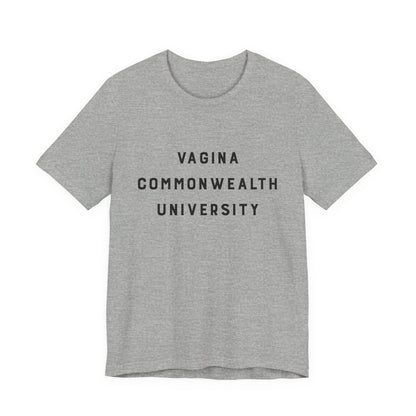 Vagina Commonwealth University Tee — Feminist College Humor Graphic T-Shirt