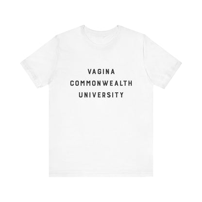 Vagina Commonwealth University Tee — Feminist College Humor Graphic T-Shirt