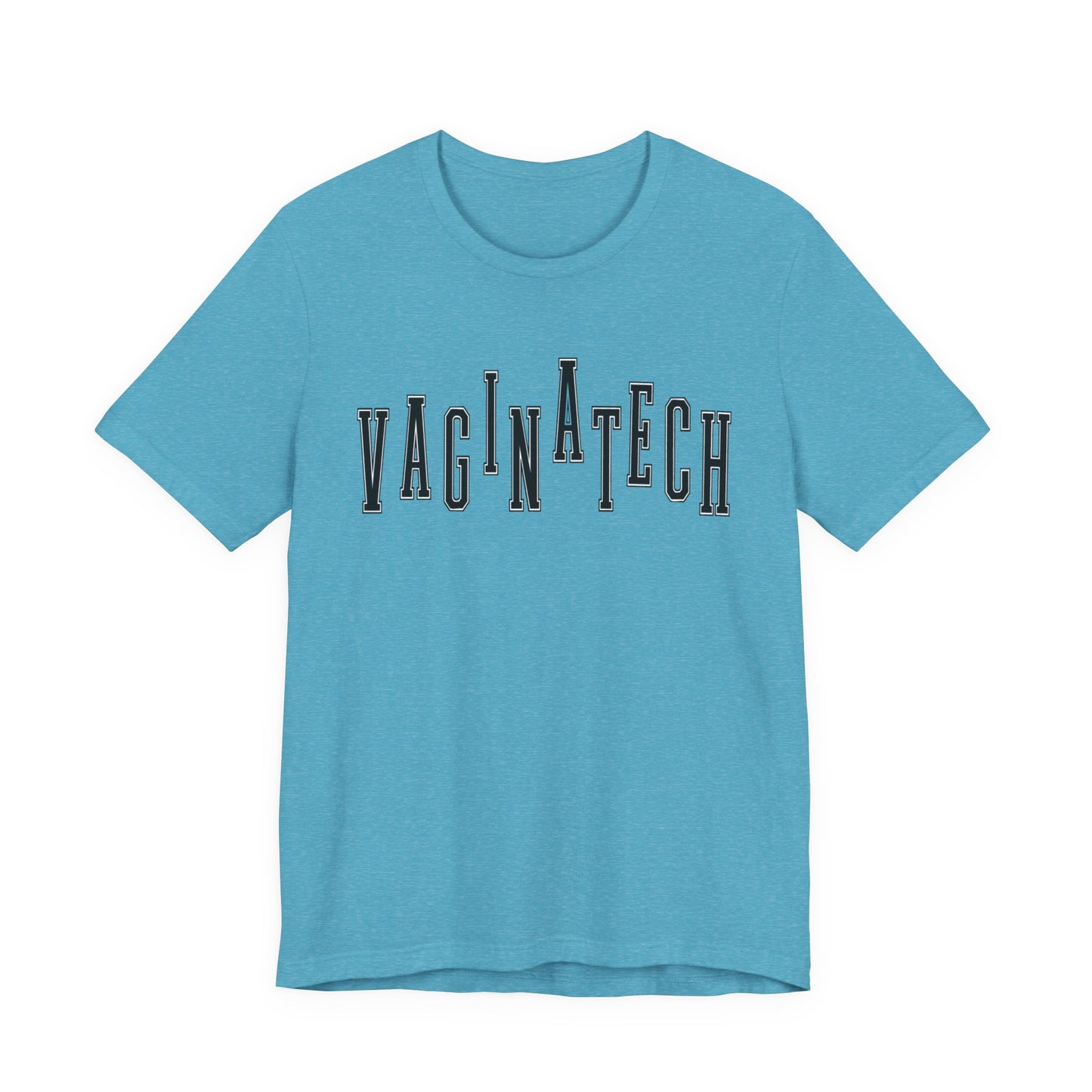 VAGINA TECH - Bella & Canvas Tee