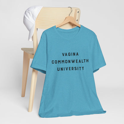 Vagina Commonwealth University Tee — Feminist College Humor Graphic T-Shirt