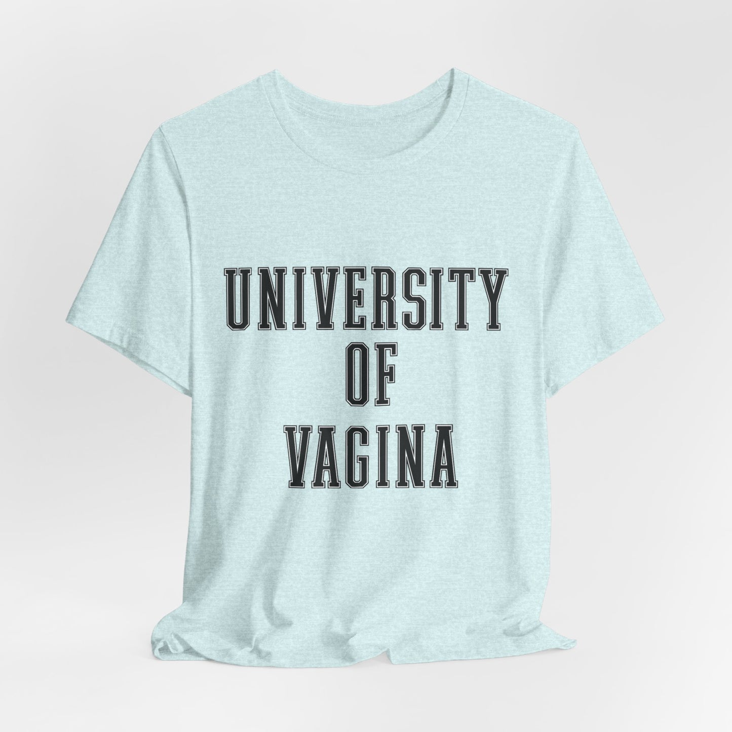 "University of Vagina" - College Style T-Shirt