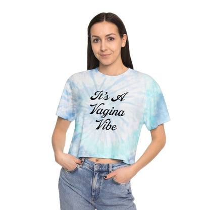 "It's A Vagina Vibe" Tie-Dye Feminist Graphic Top - Crop Tee