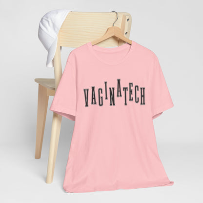 VAGINA TECH - Bella & Canvas Tee