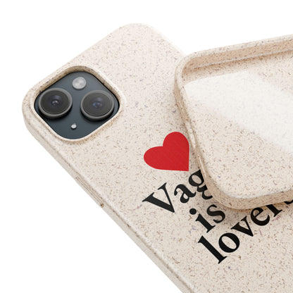 Biodegradable Phone Case — "Vagina Is For Lovers" Eco-Friendly iPhone Cover