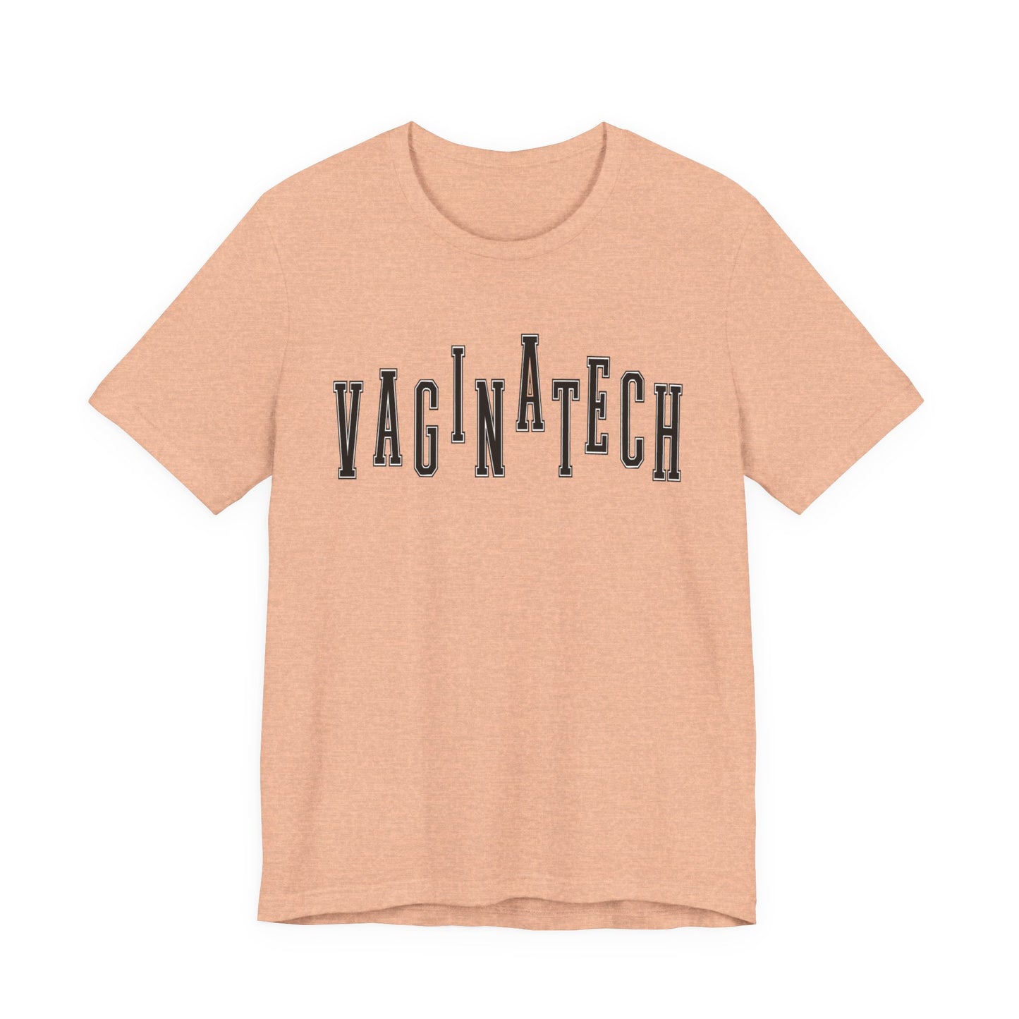 VAGINA TECH - Bella & Canvas Tee