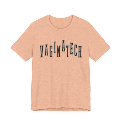 VAGINA TECH - Bella & Canvas Tee