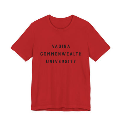 Vagina Commonwealth University Tee — Feminist College Humor Graphic T-Shirt