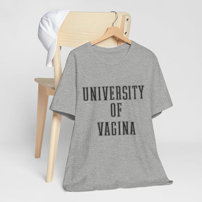 "University of Vagina" - College Style T-Shirt