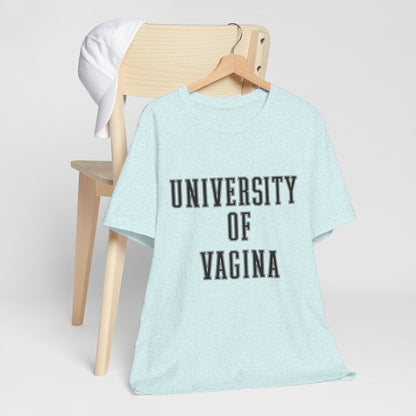 "University of Vagina" - College Style T-Shirt