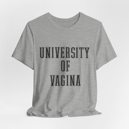 "University of Vagina" - College Style T-Shirt
