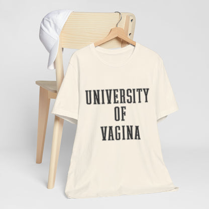 "University of Vagina" - College Style T-Shirt