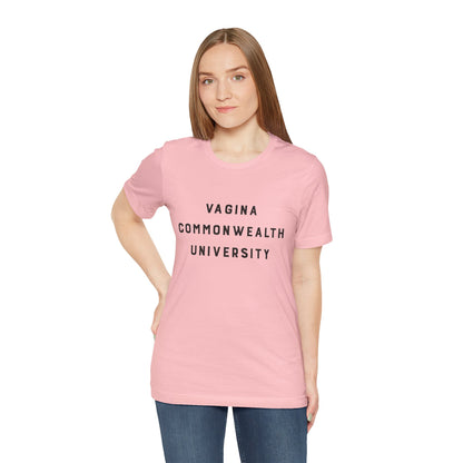 Vagina Commonwealth University Tee — Feminist College Humor Graphic T-Shirt